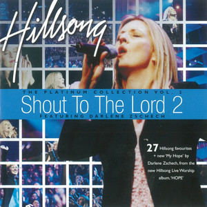 Écouter "Shout To The Lord" de Hillsong Worship