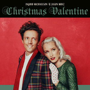 Ingrid Michaelson, Jason Mraz — Christmas Valentine artwork