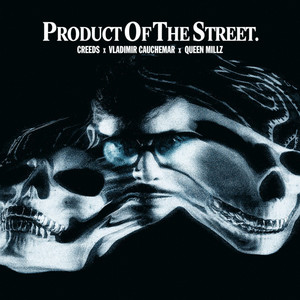 Écouter "Product Of The Street" de Creeds