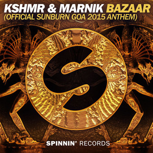 Écouter "Bazaar - Official Sunburn Goa 2015 Anthem" de KSHMR