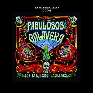 Écouter "Calaveras y Diablitos" de Los Fabulosos Cadillacs