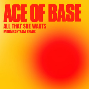 Écouter "All That She Wants - Moombahteam Remix" de Ace of Base
