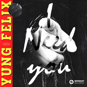 Écouter "I Need You" de Yung Felix