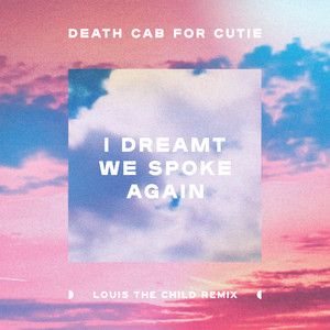 Écouter "I Dreamt We Spoke Again - Louis the Child Remix" de Louis The Child
