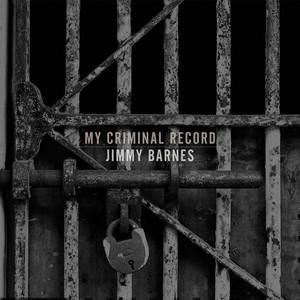 Écouter "My Criminal Record" de Jimmy Barnes