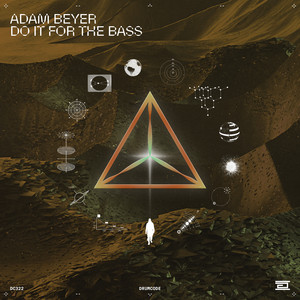 Écouter "Do It For The Bass" de Adam Beyer