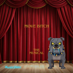 Move Bitch (The Musical) artwork
