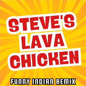 Écouter "Steve's Lava Chicken - Funny Indian Remix" de Vindaloo Singh