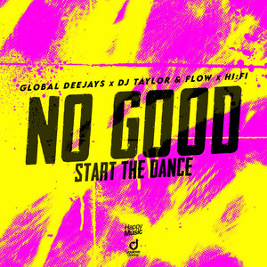 Official cover artwork for No Good (Start the Dance) by Global Deejays