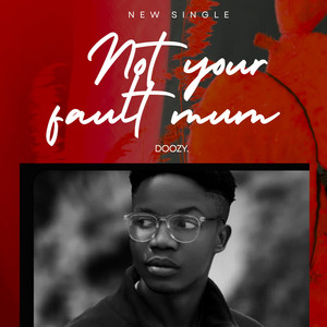 Not Your Fault Mum artwork