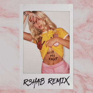 Écouter "Ain't My Fault - R3hab Remix" de R3HAB