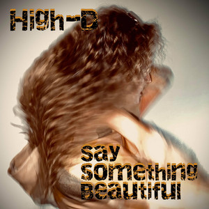 Say something beautiful