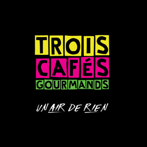 Écouter "L'horizon noir" de Trois Cafés Gourmands