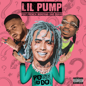 Écouter "Pose to Do" de Lil Pump