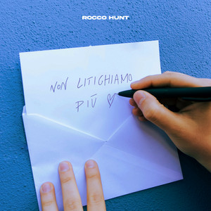 Écouter "NON LITIGHIAMO PIÙ" de Rocco Hunt