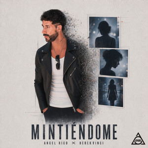 Mintiéndome — Angel Rico & DerekVinci cover artwork