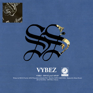 ISSUGI、新曲“VYBEZ prod. 16FLIP”配信｜DOGEAR RECORDSの新たな展開を
