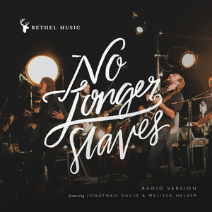 Écouter "No Longer Slaves (Radio Version)" de Bethel Music
