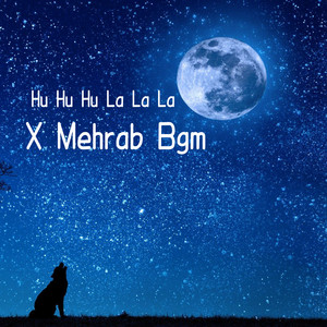 Hu Hu Hu La La La x Mehrab artwork