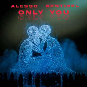 Écouter "Only You" de Alesso