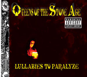 クイーンズ・オブ・ザ・ストーン・エイジ『Lullabies To Paralyze』解説