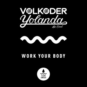 Écouter "Work Your Body" de Yolanda Be Cool