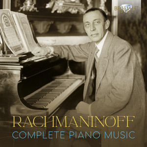 Rachmaninoff: Complete Piano Music - Brilliant Classics