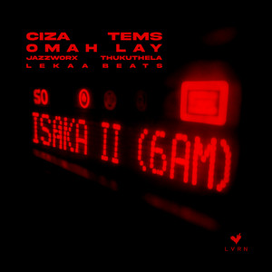 Écouter "Isaka II (6am) [with Tems, Omah Lay, Thukuthela, JAZZWRLD, Lekaa Beats]" de Tems