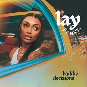 Écouter "Baddie Decisions" de Lay Bankz