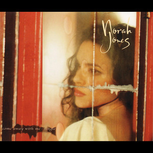 Écouter "Come Away With Me" de Norah Jones