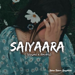 Saiyaara Ve (Slowed + Reverb) artwork