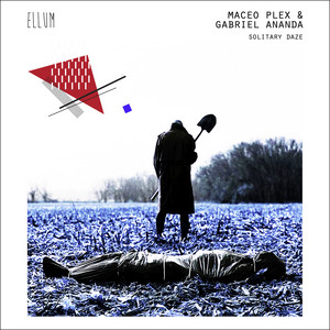 Écouter "Solitary Daze" de Maceo Plex