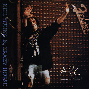 Arc - Neil Young & Crazy Horse | Album | AllMusic