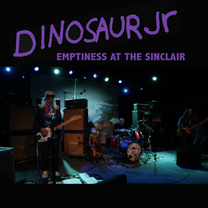ダイナソーJr. 新ライヴ・アルバム『Emptiness at The Sinclair』全曲