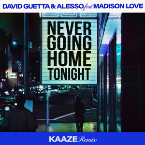 Écouter "Never Going Home Tonight" de David Guetta
