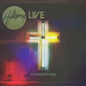 Écouter "Cornerstone" de Hillsong Worship