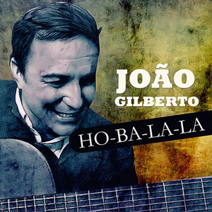 Écouter "Corcovado" de João Gilberto