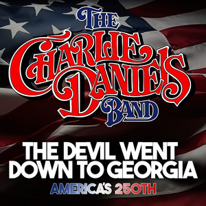 Cover artwork for The Devil Went Down to Georgia (America's 250th) by The Charlie Daniels Band