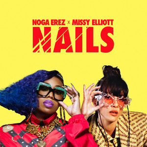 Noga Erez — NAILS (Feat. Missy Elliott) artwork