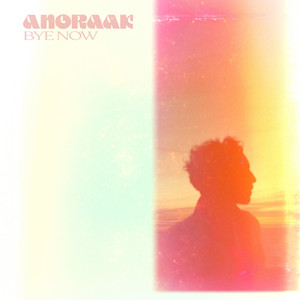 Écouter "Bye Now" de Anoraak