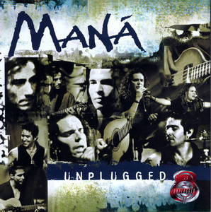 Écouter "Te Solté La Rienda - Unplugged" de Maná