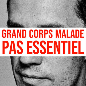 Écouter "Pas essentiel" de Grand Corps Malade