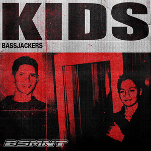 Écouter "KIDS" de Bassjackers