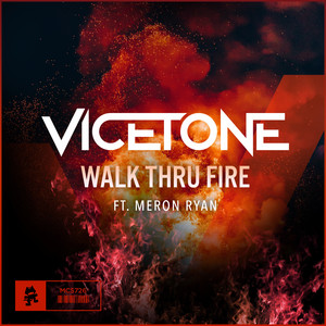 Écouter "Walk Thru Fire" de Vicetone