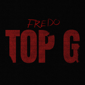 Écouter "Top G" de Fredo