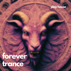 Forever Trance cover art by Play House
