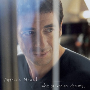 Écouter "Je m'attendais pas à toi" de Patrick Bruel
