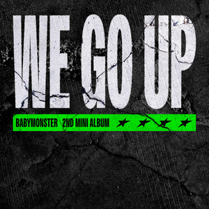 Écouter "WE GO UP" de BABYMONSTER