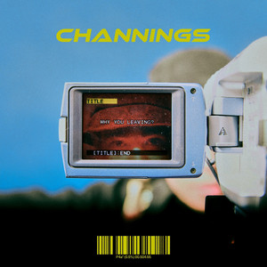 Artwork for Why You Leaving? by Channings