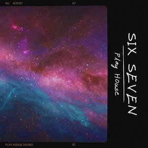 Play House - Six Seven